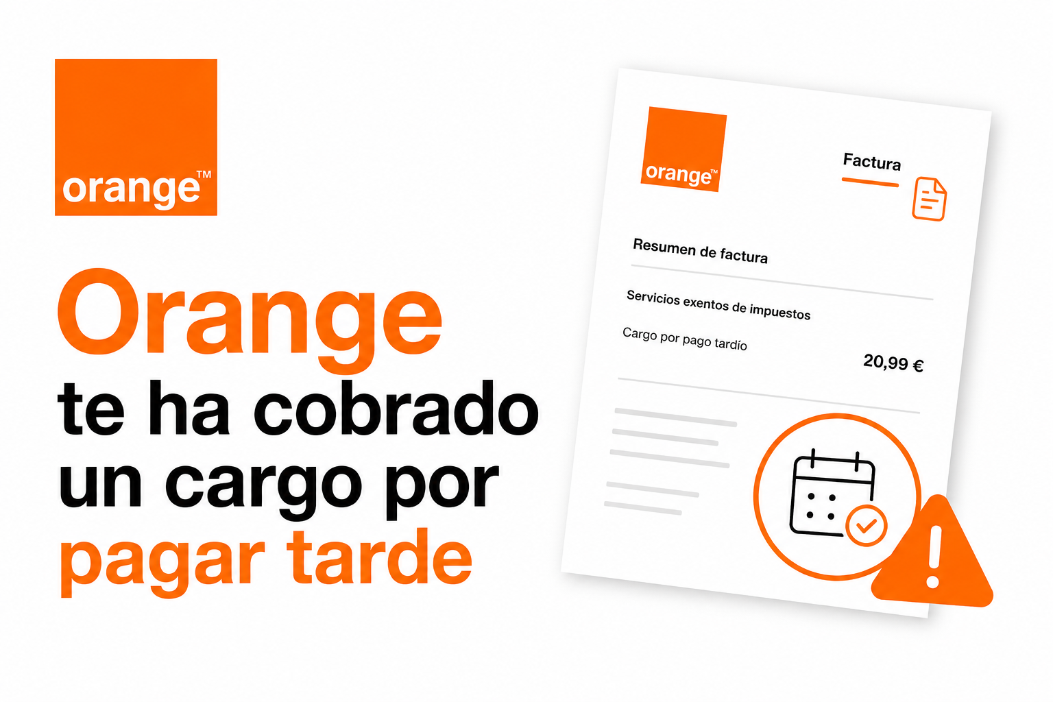 ¿Orange te ha cobrado un cargo por pagar tarde? Así puedes reclamar paso a paso